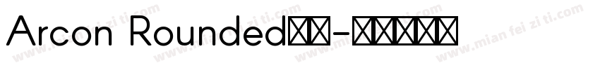 Arcon Rounded字体字体转换